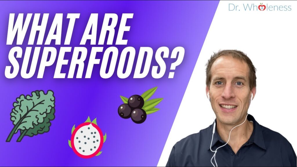 What are superfoods?