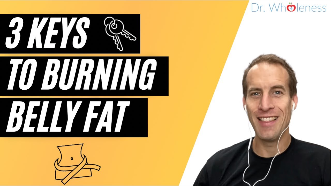 3 Keys To Burning Belly Fat